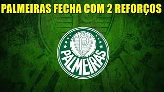 PALMEIRAS FECHA COM MAIS 2 REFORÇOS PARA A TEMPORADA 2024 [upl. by Yrram437]