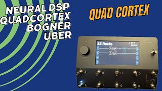 Neural DSP Quad Cortex  Bogner Uberschall Own Neural Capture [upl. by Mccord633]