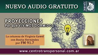 Virginia Gawel PROYECCIONES por qué VIVIMOS DORMIDOS [upl. by Chadd]