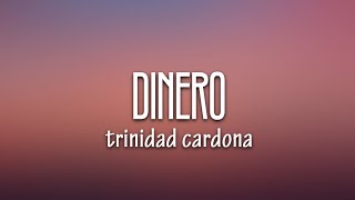 Trinidad Cardona  Dinero Lyrics  She take my dinero [upl. by Gardel]