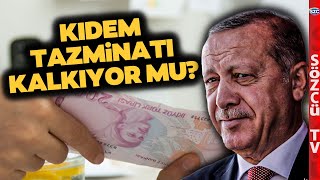 İktidar İşçinin Tazminatına Göz Dikti Kıdem Tazminatı Kalkıyor mu [upl. by Ahsaten]