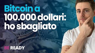 Bitcoin a 100000 dollari ho sbagliato [upl. by Atnahc]