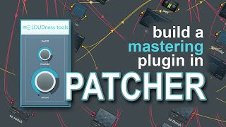 Patcher tutorial  Starttofinish plugin design [upl. by Ronny]