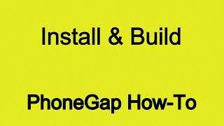 Build your mobile App with Phonegap Install amp Build [upl. by Evie]