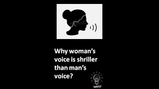 WHY womans voice is shriller than mans voice [upl. by Atterual]