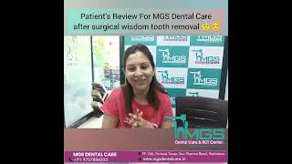 patients Review For MGS Dental Care After surgical wisdom tooth removal 😇😊 [upl. by Lartnom]