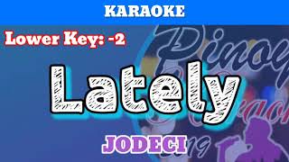 Lately by JODECI Karaoke  Lower Key  2 [upl. by Solita473]