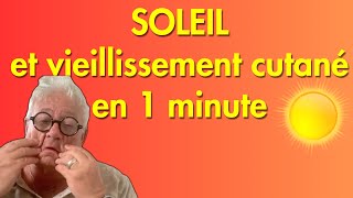 Soleil et vieillissement cutané comment quelle prévention [upl. by Nadnerb933]