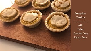 Pumpkin Tartlets  AIP  Paleo  Gluten Free  Dairy Free [upl. by Terr]