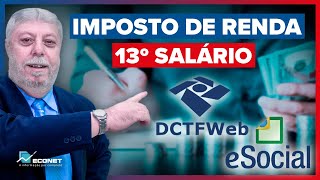 eSOCIAL e DARF NA DCTFWeb do IMPOSTO DE RENDA RETIDO NA FONTE SOBRE O DÉCIMO TERCEIRO SALÁRIO [upl. by Aynas]