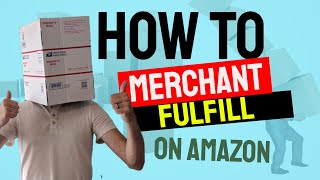 How to Merchant Fulfill items on Amazon  Beginners Guide to FBM [upl. by Enair]