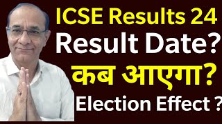 ISCICSE Result Date2024On Which Date Result Will ComeWill Any Election Effect There With logic [upl. by Conlin]