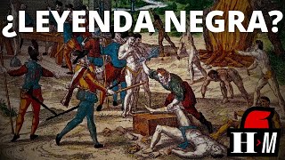 LA LEYENDA NEGRA  LA CONQUISTA DE AMÉRICA EL IMPERIO ESPAÑOL NACIONALISMO Y NOSTALGIA [upl. by Swanhildas]