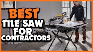 ✅ 5 Best Tile Saw for Contractors in 2023 [upl. by Mureil]