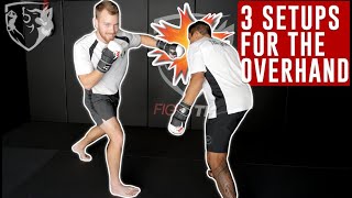 3 Ways To Setup THE OVERHAND in MMA [upl. by Anoyi]