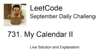 731 My Calendar II  Day 2730 Leetcode September Challenge [upl. by Eilyk]