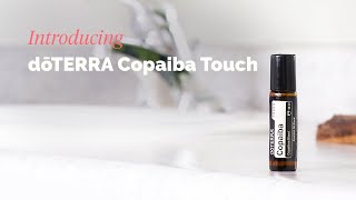 Introducing doTERRA Copaiba Touch 10ml [upl. by Atolrac]