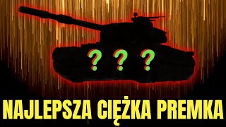 Najlepszy Czołg Ciężki Do Zarabiania Na Czysto W World Of Tanks [upl. by Ardnassela]