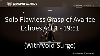 Solo Flawless Grasp of Avarice in 19 Minutes Echoes Personal Best [upl. by Lillith719]