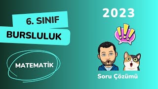 6 Sınıf 2023 Bursluluk Sınavı Soru Çözümleri matematik [upl. by Amisoc]