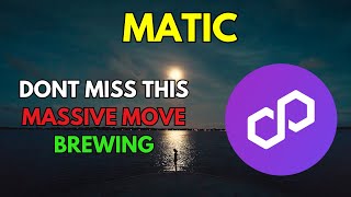 POLYGON MATIC Another MASSIVE MOVE BREWING [upl. by Yennor]