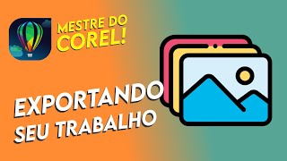 Como EXPORTAR SEU TRABALHO no COREL DRAW  Curso Mestre do Corel [upl. by Gavra]