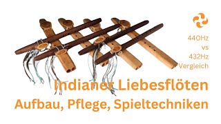 Alles über IndianerLiebesflöten Aufbau Pflege Spieltechniken und 440Hz vs 432Hz Vergleich [upl. by Ahsikin]