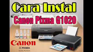 Cara Mudah Instal Driver Canon Pixma G1020 install printer canon [upl. by Jecho823]