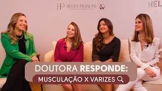 DOUTORAS RESPONDEM 2 MUSCULAÇÃO X VARIZES [upl. by Kcirdneked]