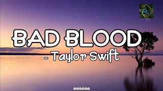 BAD BLOOD Taylor Swift [upl. by Matthew]