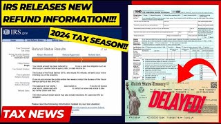 2024 IRS TAX REFUND UPDATE  IMPORTANT TAX CHANGES New Refund Release Schedule Tax Delays Notices [upl. by Verger]