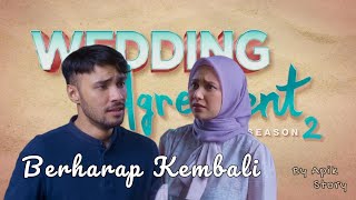 Berharap kembali seperti dulu Cinta kita yang sederhana wedding season 2 weddingagreement drama [upl. by Aneram368]