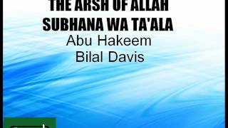 The Arsh Throne of Allah Taala  Abu Hakeem Bilal Davis [upl. by Tletski]