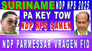 SURINAME Pa Key Tow NDP NPS Samen 2025 ft Parmessar transparantie Santokhi Brunswijk SU NA ME 2024 [upl. by Arraik]