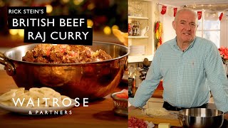 Rick Steins British Beef Raj Curry  Waitrose [upl. by Tresa651]