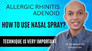 Correct method to use Nasal spray Allergic rhinitis  Adenoid enlargement Drsandeepkraj [upl. by Doralynn]