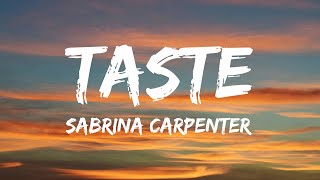 Sabrina Carpenter  Taste Lyrics [upl. by Ahsienad]