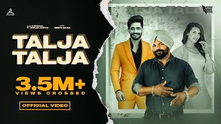 Talja Talja  G Bhogal  Gurlez Akhtar  Mista Baaz  Jaggi Kharoud  New Punjabi Song 2022 [upl. by Rehpotsirc]