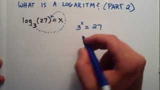 What is a Logarithm  Part 2 with More Examples   Logarithms Lesson 2 [upl. by Snej]