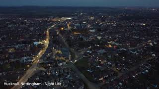 Hucknall Nightlife  Hucknall Nottingham NightLife DroneFootage CityLife Film [upl. by Airrehs]