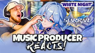 Music Producer Reacts to quotWHITE NIGHTquot  Honkai Star Rail 🌠 [upl. by Nadroj]