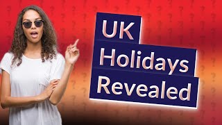 How many public and bank holidays are there in the UK [upl. by Peppie]