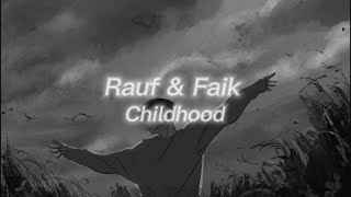 Rauf amp Faik  childhood Lyrics English sub Slowed  Reverb [upl. by Inavoy]