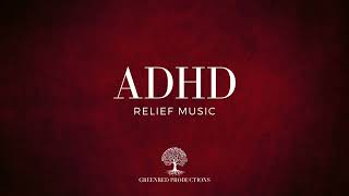 ADHD Relief Music Studying Music for Better Concentration and Focus Study Music [upl. by Jain502]