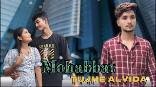 Mohabbat Tujhe Alvida Ja Mohabbat tujhe Alvida kar diya sad story sadstoryytvideoes lovestory [upl. by Notsgnik]