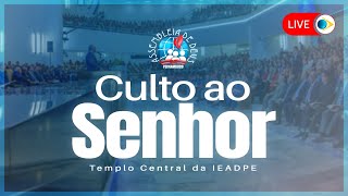 CULTO AO SENHOR  170324  IEADPE  REDE BRASIL [upl. by Edlyn]