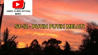 ST12  PUTIH PUTIH MELATI Lirik Video [upl. by Welcome901]