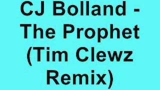 CJ Bolland  The Prophet Tim Clewz Remix [upl. by Deming]