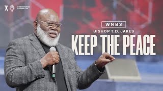 Keep the Peace  Bishop TD Jakes [upl. by Laeynad]