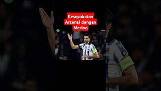 Pendekatan Cepat Arsenal dengan Gelandang Spanyol Mikel Merino football arsenal spain [upl. by Lexine507]